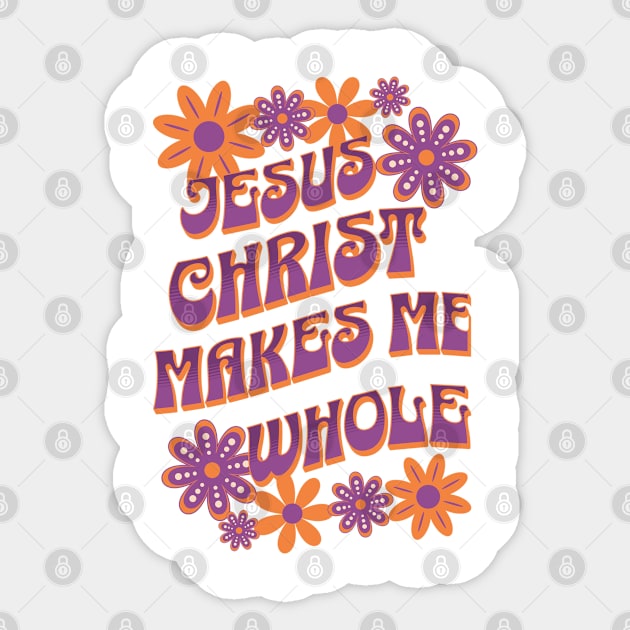 Jesus Christ makes me whole (Acts 9:34). Sticker by Seeds of Authority